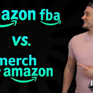 Amazon FBA vs. Amazon Merch (EXPLAINED)