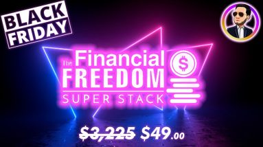 BLACK FRIDAY DEAL: Financial Freedom Super Stack (98% OFF) [MUST WATCH]