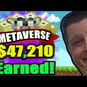 Make Money in the Metaverse ($47,210) Plus A Warning!