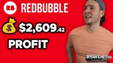 How I Made $2,609.42 on Redbubble in 2021
