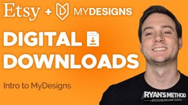How to Make Money Selling Digital Files on Etsy w/ MyDesigns (Part 1)