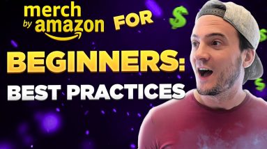Amazon Merch School: Best Practices (2022+)