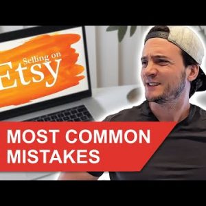 5 Mistakes You Need to Stop Making on Etsy