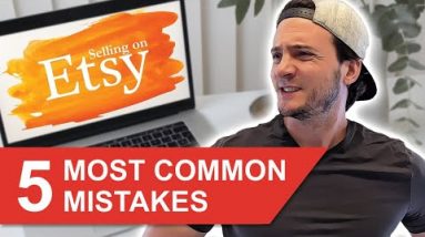 5 Mistakes You Need to Stop Making on Etsy