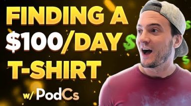 Finding a $100/Day T-Shirt Using a FREE Print on Demand Tool (PodCs Review)