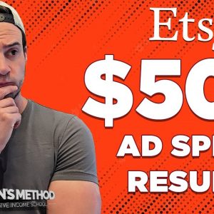 My $500 Etsy Ads FAILED COMPLETELY and Here's Why