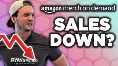 Amazon Merch Sales Down? THIS IS WHY...
