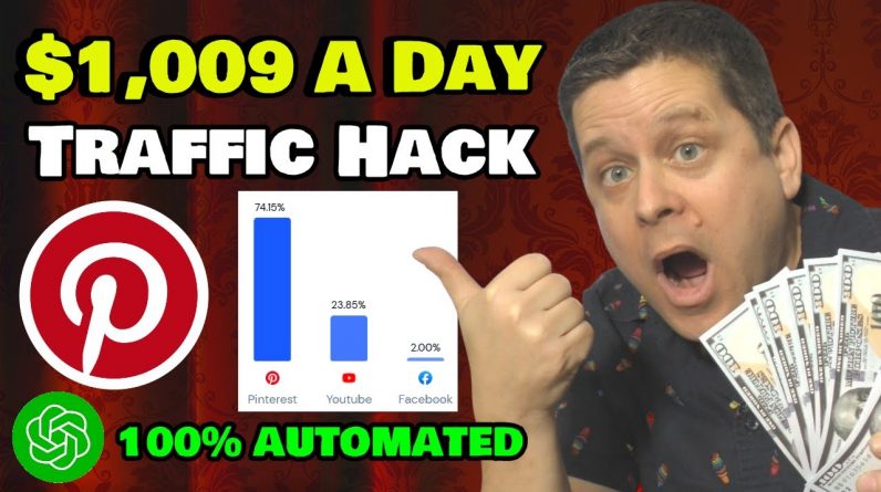 Pinterest Traffic Hack [$1,009 A Day]  Crazy Simple!