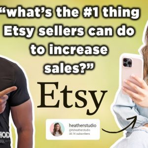 What's the #1 Thing Etsy Sellers Can Do To Increase Sales? w/ @itsheatherstudio