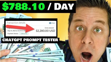 $788.10 A Day Testing Ai Prompts [Easy ChatGPT Side Hustle]