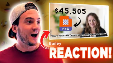 REACTION: How Bailey Makes $45K/Month Selling PNG Designs on Etsy
